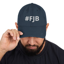Load image into Gallery viewer, #FJB - Distressed Dad Hat
