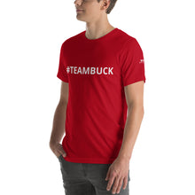 Load image into Gallery viewer, #TeamBuck T-Shirt